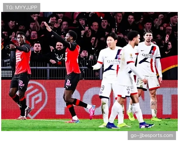 雷恩3-1爆冷终结巴黎圣日耳曼七连胜，跑动距离优势成关键